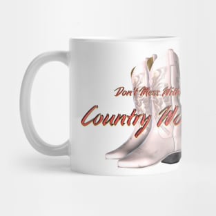 Don't Mess With a Country Woman Mug